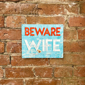 Metal Wall Sign - Beware Of The Wife