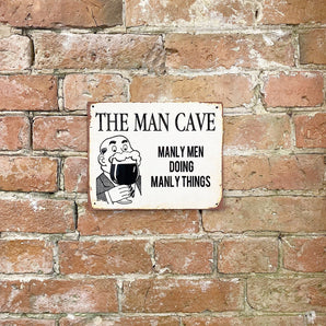 Metal Art Wall/Door Sign - Man Cave Manly Men Doing Manly Things