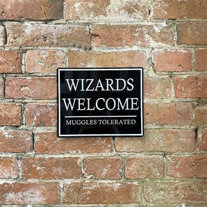 Metal Wall Sign - Wizards Welcome Muggles Tolerated