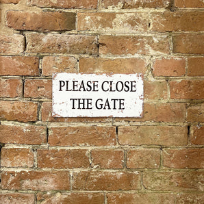 Metal Wall Sign - Please Close The Gate