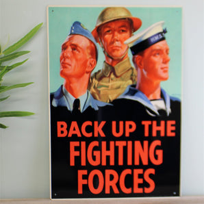 Vintage Metal Sign - Retro Propaganda - Back Up The Fighting Forces